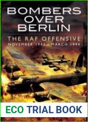 Bombers Over Berlin The RAF Offensive November 1943 - March 1944
