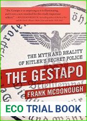 The Gestapo The Myth and Reality of Hitler|s Secret Police