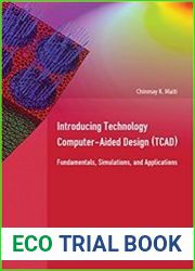 Introducing Technology Computer-Aided Design (TCAD) Fundamentals, Simulations, and Applications