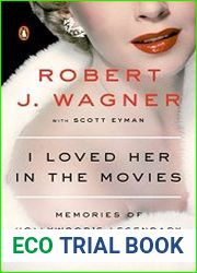 I Loved Her in the Movies Memories of Hollywood|s Legendary Actresses