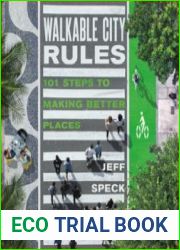 Walkable City Rules 101 Steps to Making Better Places
