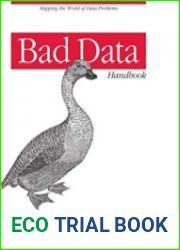 Bad Data Handbook Cleaning Up The Data So You Can Get Back To Work