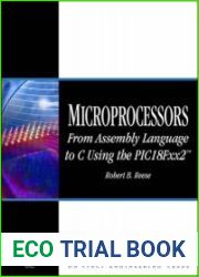 Microprocessors From Assembly Language to C Using the PICI8FXX2