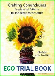 Crafting Conundrums Puzzles and Patterns for the Bead Crochet Artist