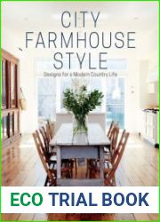 City Farmhouse Style Designs for a Modern Country Life