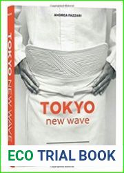 Tokyo New Wave 31 Chefs Defining Japan|s Next Generation, with Recipes