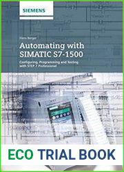 Automating with SIMATIC S7-1500 Configuring, Programming and Testing with STEP 7 Professional