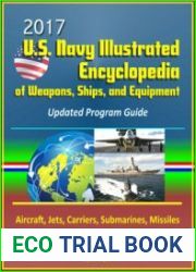 2017 U.S. Navy Illustrated Encyclopedia of Weapons, Ships, and Equipment Updated Program Guide