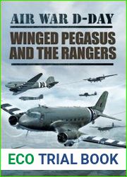 Air War D-Day Winged Pegasus and The Rangers