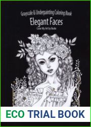 Color My Art Elegant Faces Grayscale & Underpainting Coloring Book