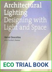 Architectural Lighting Designing with Light and Space
