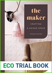 The Maker Crafting a Unique Space