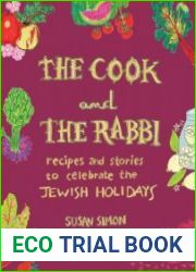 The Cook and the Rabbi Recipes and Stories to Celebrate the Jewish Holidays