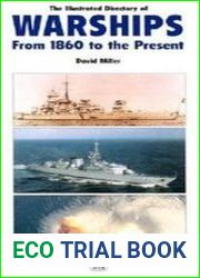 The Illustrated Directory of Warships From 1860 to the Present