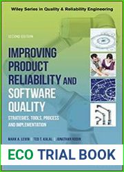 Improving Product Reliability and Software Quality Strategies, Tools, Process and Implementation, 2nd edition