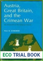 Austria, Great Britain, and the Crimean War. The Destruction of the European Concert