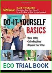 Family Handyman Do-It-Yourself Basics Save Money, Solve Problems, Improve Your Home
