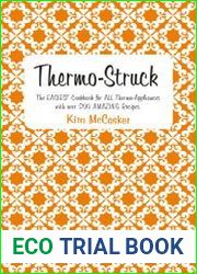 Thermo-struck the easiest cookbook for all thermo-appliances with over 200 amazing recipes
