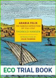 Arabia Felix The Danish Expedition of 1761-1767