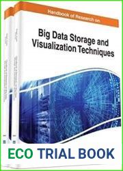 Handbook of Research on Big Data Storage and Visualization Techniques