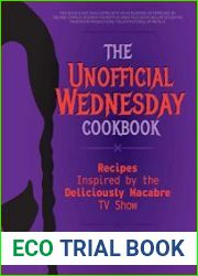 The Unofficial Wednesday Cookbook Recipes Inspired by the Deliciously Macabre TV Show