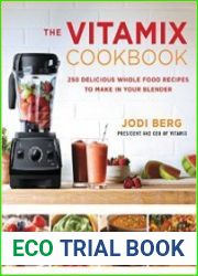 The Vitamix Cookbook