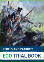 Rebels and Patriots Wargaming Rules for North America Colonies to Civil War (Osprey Wargames)
