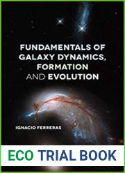 Fundamentals of Galaxy Dynamics, Formation and Evolution