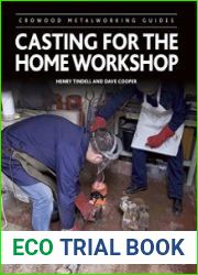Casting for the Home Workshop (Crowood Metalworking Guides)