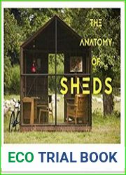 The Anatomy of Sheds New Buildings from an Old Tradition