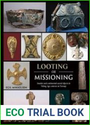 Looting or Missioning Insular and Continental Sacred Objects in Viking Age Contexts in Norway