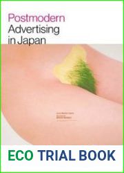 Postmodern Advertising in Japan Seduction, Visual Culture, and the Tokyo Art Directors Club
