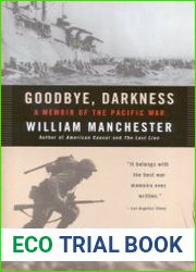 Goodbye, Darkness A Memoir of the Pacific War