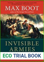 Invisible Armies An Epic History of Guerrilla Warfare from Ancient Times to the Present