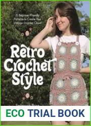 Retro Crochet Style 15 Beginner-Friendly Patterns to Create Your Vintage-Inspired Closet
