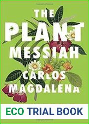 The Plant Messiah Adventures in Search of the World|s Rarest Species