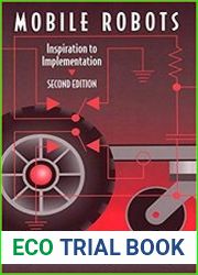 Mobile Robots Inspiration to Implementation, Second Edition