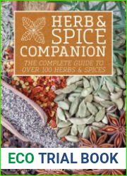 Herb & Spice Companion The Complete Guide to Over 100 Herbs & Spices