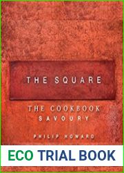 The Square The Cookbook Savoury