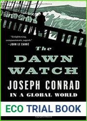 The Dawn Watch Joseph Conrad in a Global World