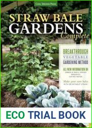Straw Bale Gardens Complete Breakthrough Vegetable Gardening Method - All-New Information On Urban & Small Spaces, Organics, Saving Water - Make Your Own Bales With or Without Straw (New Edition)