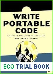 Write Portable Code An Introduction to Developing Software for Multiple Platforms