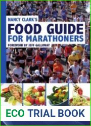 Nancy Clark|s Food Guide for Marathoners Tips for Everyday Champions. 4th, Revised Edition