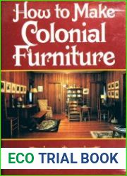 How to Make Colonial Furniture