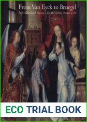From Van Eyck to Bruegel Early Netherlandish Painting in The Metropolitan Museum of Art