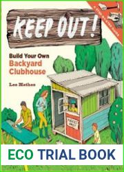 Keep Out! Build Your Own Backyard Clubhouse A Step-by-Step Guide