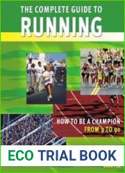 The Complete Guide to Running How to Be a Champion from 9 to 90