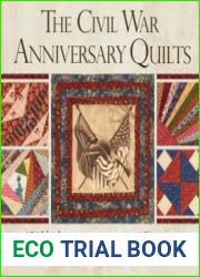 The Civil War Anniversary Quilts 150 Blocks to Commemorate 150 Years