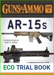 Guns & Ammo Guide to AR-15s A Comprehensive Guide to Black Guns