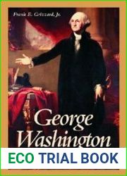 George Washington A Biographical Companion